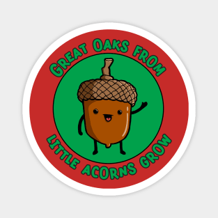 Cute Acorn Growth Mindset Great Oaks From Little Acorns Grow Magnet